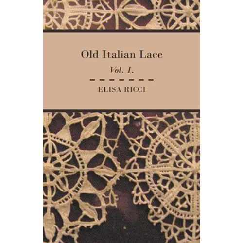 Old Italian Lace - Vol. I. - Paperback