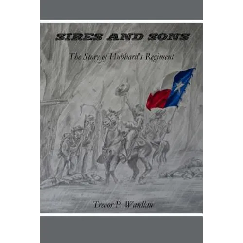 Sires and Sons: The Story of Hubbard's Regiment - Paperback