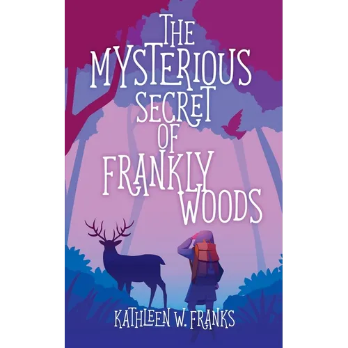 The Mysterious Secret of Frankly Woods - Paperback