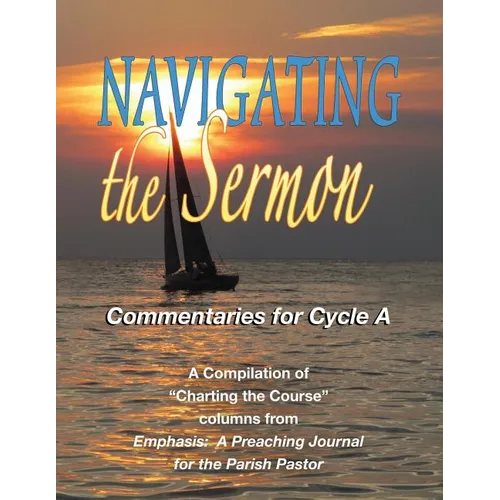 Navigating the Sermon, Cycle a - Paperback