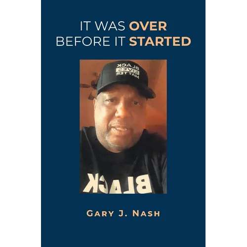 It Was Over Before It Started - Paperback