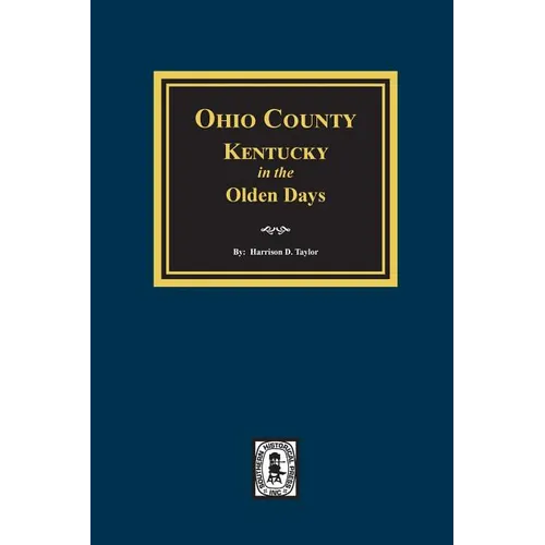 Ohio County, Kentucky in the Olden Days - Paperback