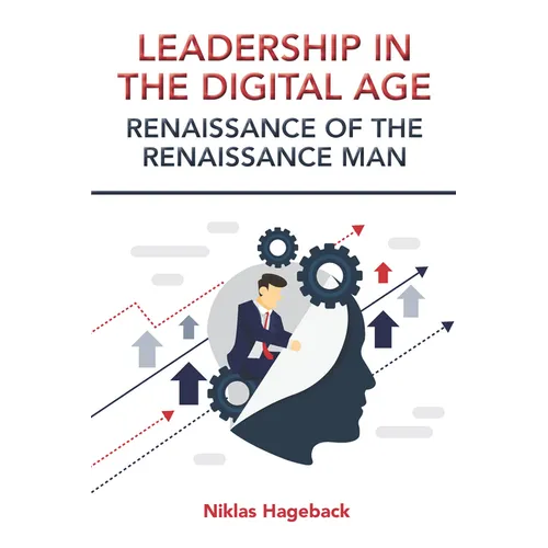 Leadership in The Digital Age: Renaissance of The Renaissance Man - Paperback