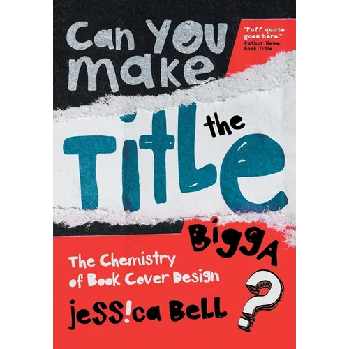 Can You Make the Title Bigga?: The Chemistry of Book Cover Design - Paperback