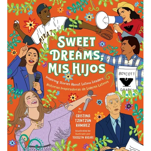 Sweet Dreams, MIS Hijos: Inspiring Bedtime Stories about Latino Leaders - Hardcover