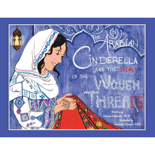 The Arabian Cinderella and the Secret of the Woven Threads - Paperback