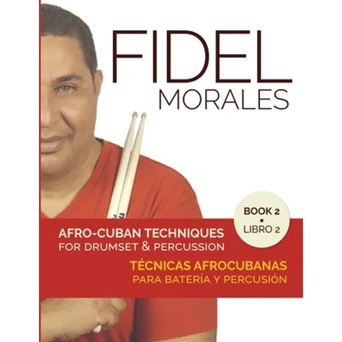 Afro-Cuban Techniques for Drumset & Percussion - Vol. 2 - Paperback