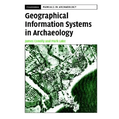 Geographical Information Systems in Archaeology - Paperback