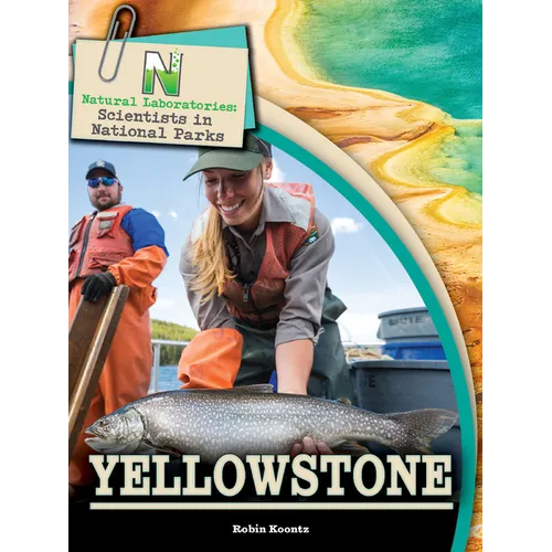 Natural Laboratories: Scientists in National Parks Yellowstone - Hardcover