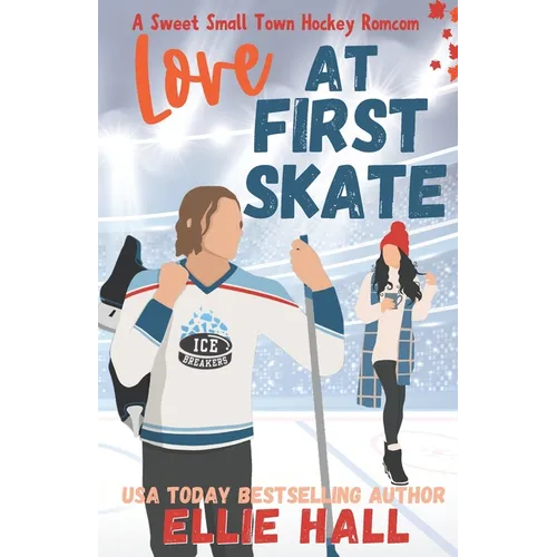 Love at First Skate: A Sweet Small Town Hockey Romcom - Paperback