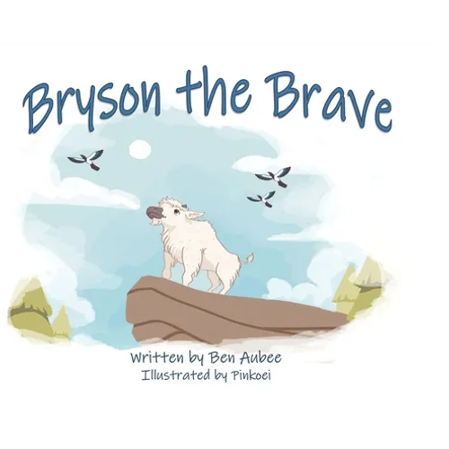 Bryson the Brave - Hardcover