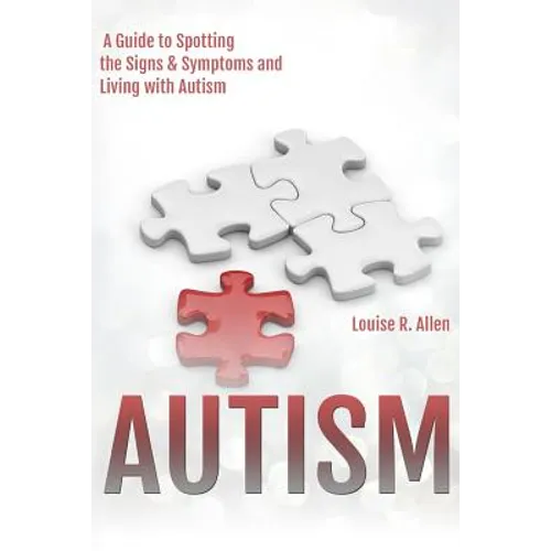 Autism: I Think I Might be Autistic: A Guide to Spotting the Signs and Symptoms and Living with Autism 2nd Edition - Paperback