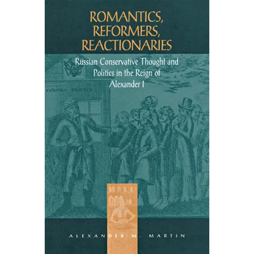 Romantics, Reformers, Reactionaries - Hardcover