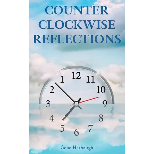Counter Clockwise Reflections: Readings for Skeptics - Paperback