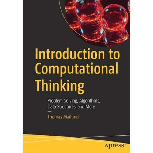 Introduction to Computational Thinking: Problem Solving, Algorithms, Data Structures, and More - Paperback