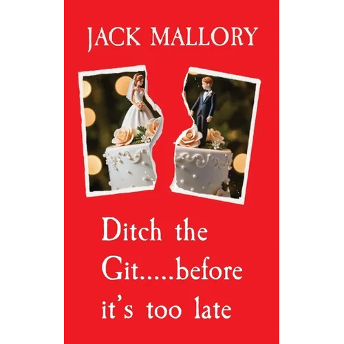 Ditch the Git.....before it's too late - Paperback