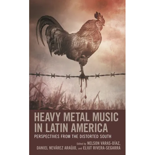 Heavy Metal Music in Latin America: Perspectives from the Distorted South - Paperback