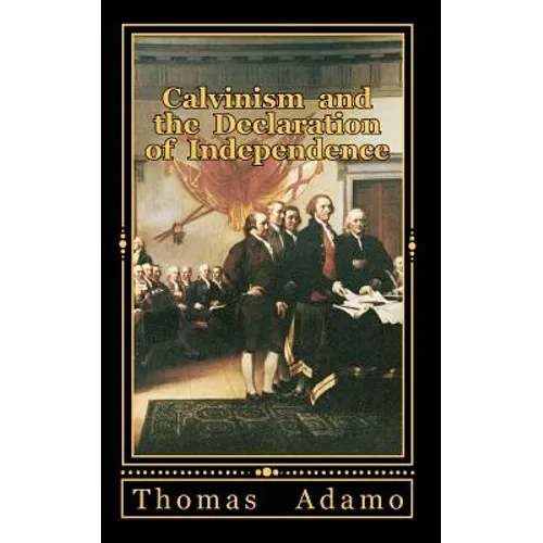 Calvinism and the Declaration of Independence - Paperback