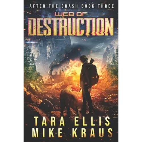 Web of Destruction: After the Crash Book 3 - Paperback