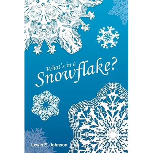 What's in a Snowflake? - Hardcover