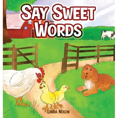 Say Sweet Words - Hardcover