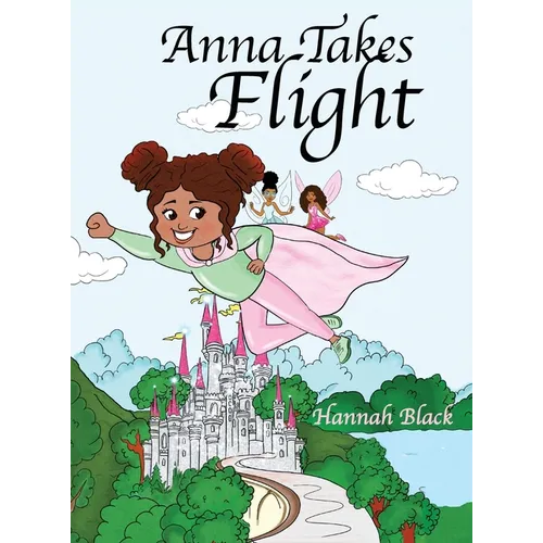 Anna Takes Flight - Hardcover