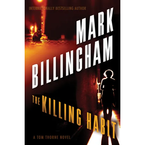 The Killing Habit: A Tom Thorne Novel - Hardcover