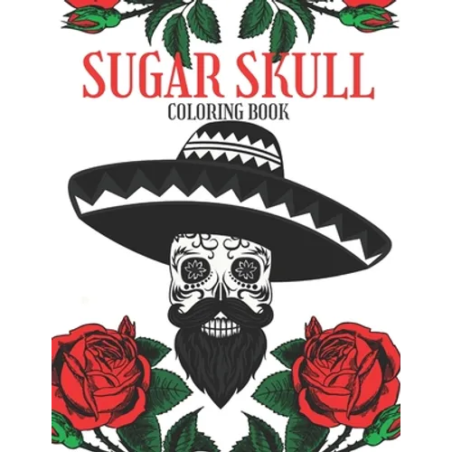 Sugar Skull Coloring Book: Adult Relaxation Anti-Stress Ghotic Designs - Paperback