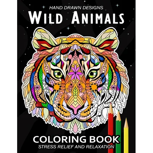 Wild Animals Coloring Book: (Animal Coloring Pages Relaxing Design for Adults) - Paperback