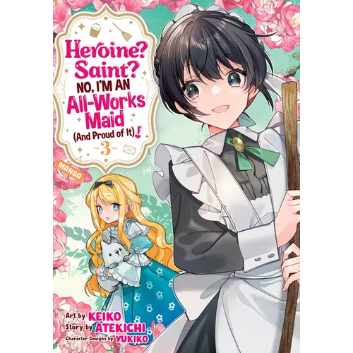 Heroine? Saint? No, I'm an All-Works Maid (and Proud of It)! (Manga) Vol. 3 - Paperback