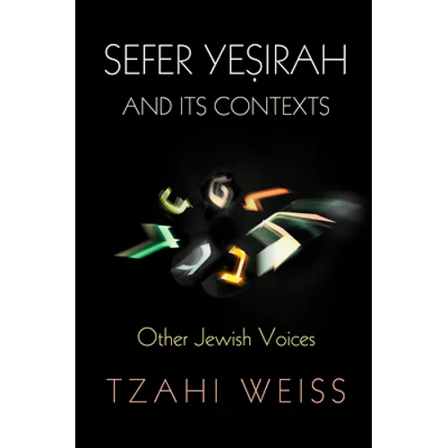 Sefer Yeṣirah and Its Contexts: Other Jewish Voices - Hardcover