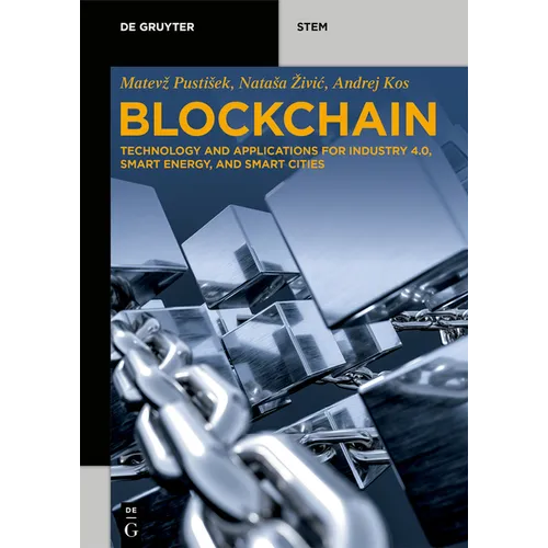 Blockchain: Technology and Applications for Industry 4.0, Smart Energy, and Smart Cities - Paperback