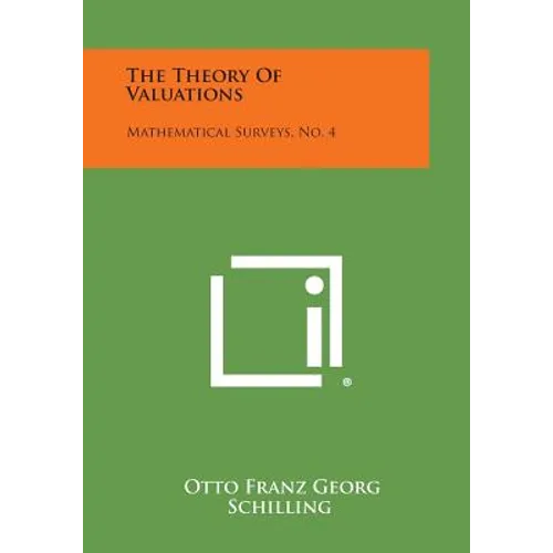 The Theory Of Valuations: Mathematical Surveys, No. 4 - Paperback