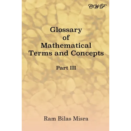 Glossary of Mathematical Terms and Concepts (Part III) - Paperback