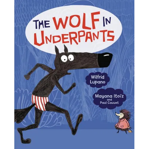 The Wolf in Underpants - Library Binding