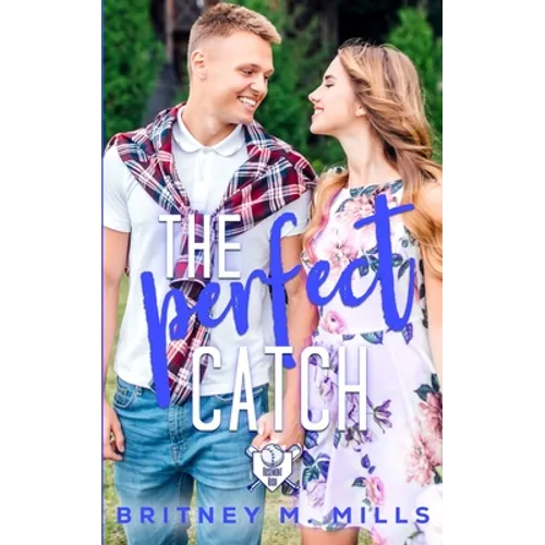 The Perfect Catch: A Young Adult Romance - Paperback