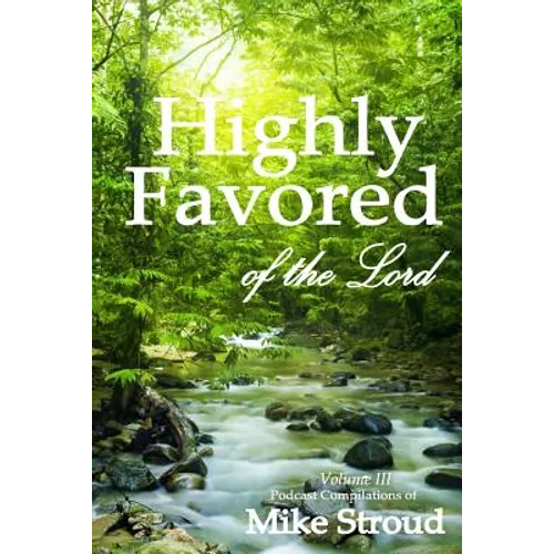Highly Favored of the Lord Volume 3 - Paperback