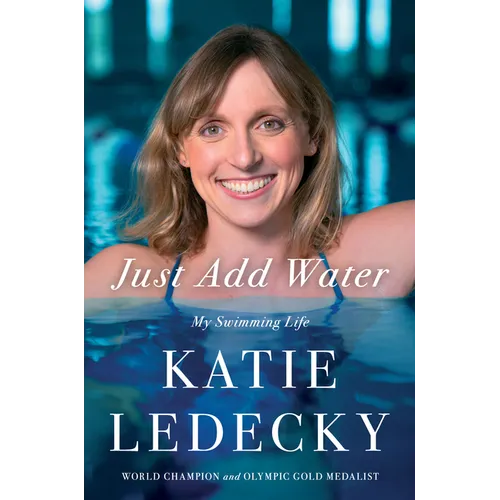 Just Add Water: My Swimming Life - Library Binding