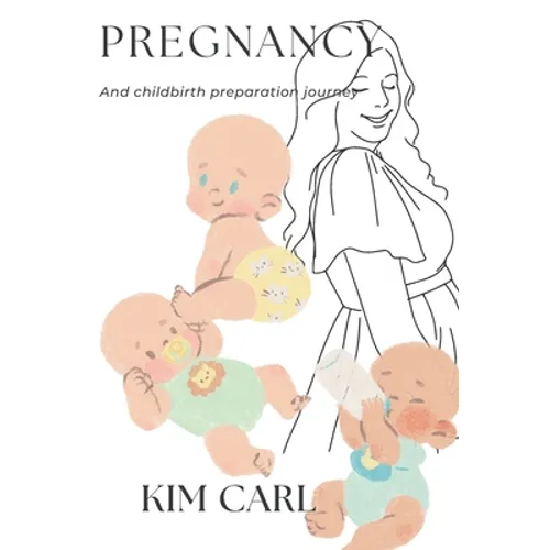 Pregnancy and childbirth preparation journey for women especially for first pregnancy - Paperback
