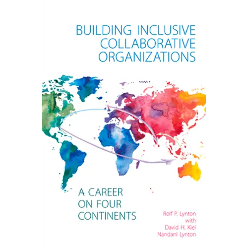 Building Inclusive Collaborative Organizations: A Career on Four Continents - Paperback