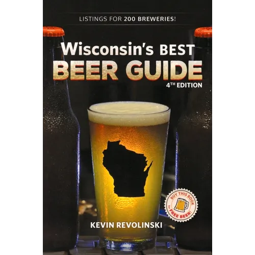 Wisconsin's Best Beer Guide, 4th Edition - Paperback