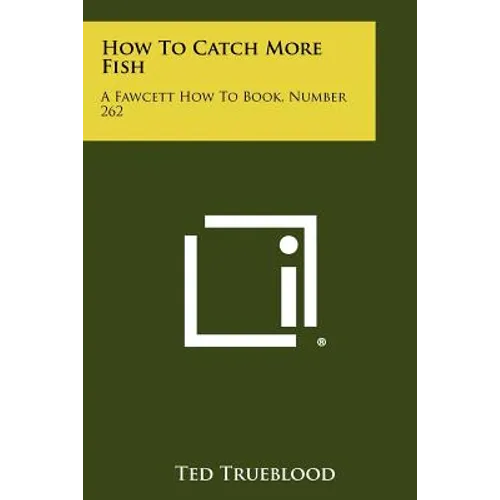 How To Catch More Fish: A Fawcett How To Book, Number 262 - Paperback