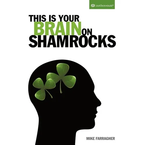 This Is Your Brain on Shamrocks - Paperback
