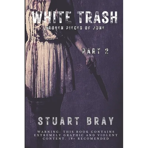White trash: Broken pieces of June 2 - Paperback