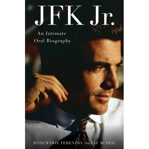 JFK Jr.: An Intimate Oral Biography - Library Binding