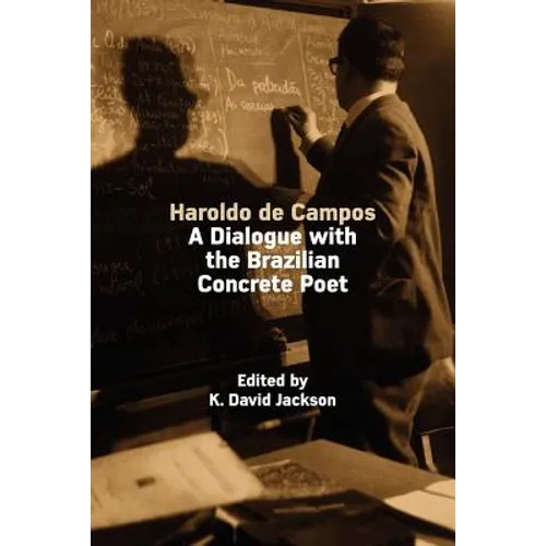 Haroldo de Campos: A Dialogue with the Brazilian Concrete Poet - Paperback