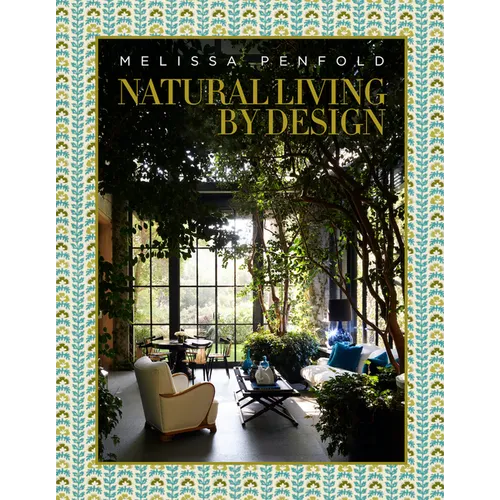 Natural Living by Design: Melissa Penfold - Hardcover