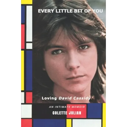 Every Little Bit Of You: Loving David Cassidy - Paperback