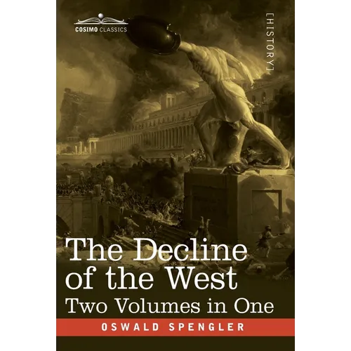 The Decline of the West, Two Volumes in One - Hardcover