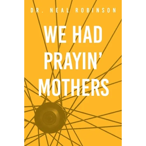 We Had Prayin' Mothers - Paperback